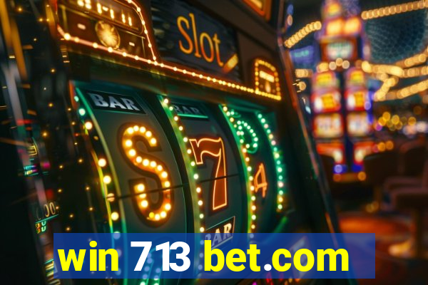 win 713 bet.com